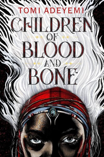 Dark skinned woman with white hair behind text "Children of Blood And Bone"